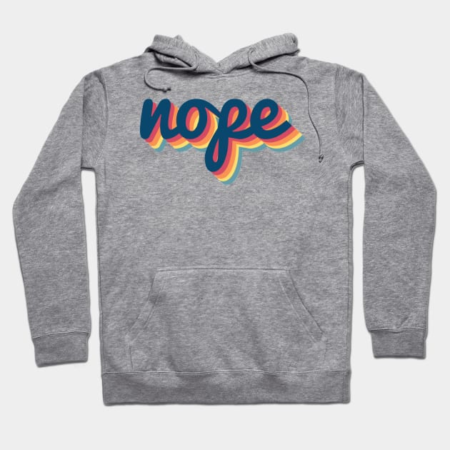 Nope! Retro 70s Hoodie by ballhard